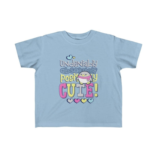 Undeniably Absolutely Positivly Cute Girls Tee