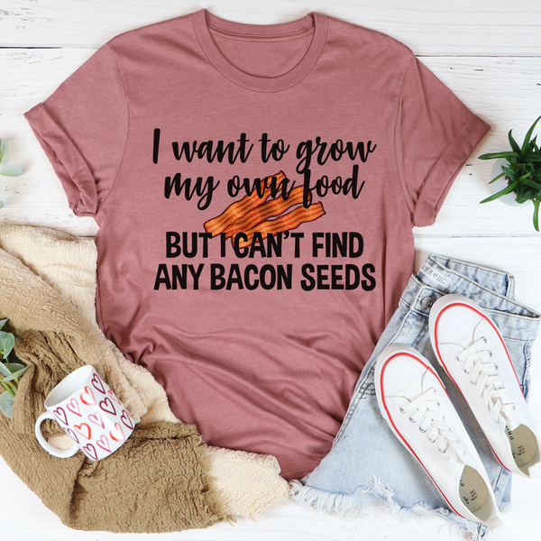 I Want to Grow My Own Food T-Shirt