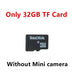 Only 32GB TF Card