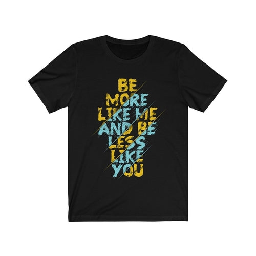 Be More Like Me and Be Less Like You